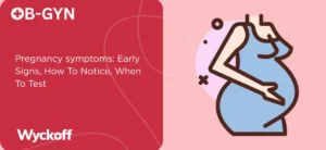 Pregnancy symptoms
